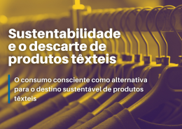 Sustentabilidade e o descarte de produtos têxteis