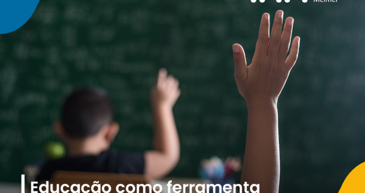 Educação como ferramenta de transformação