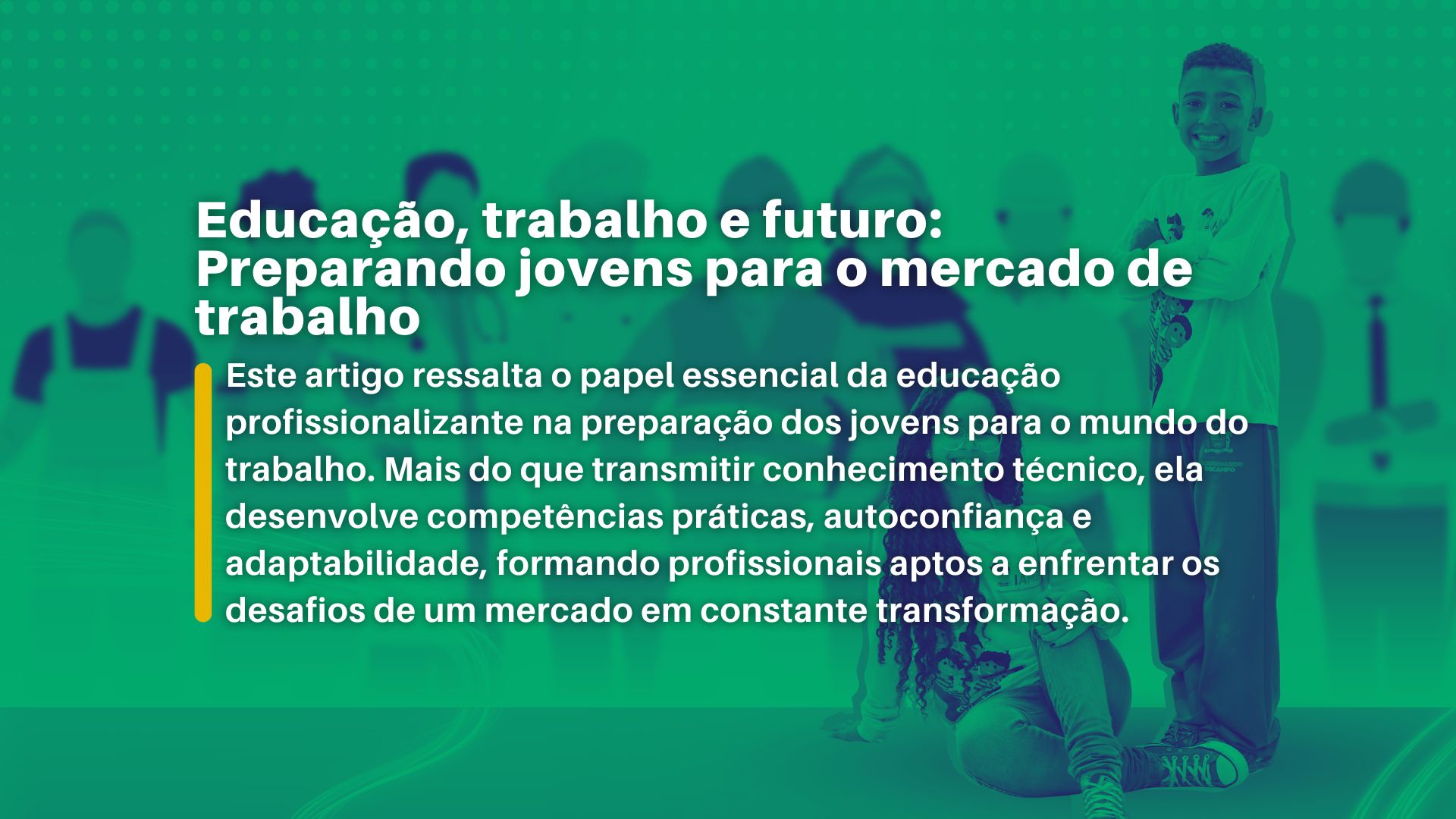 Educação, Trabalho e Futuro: Preparando jovens para o mercado de trabalho